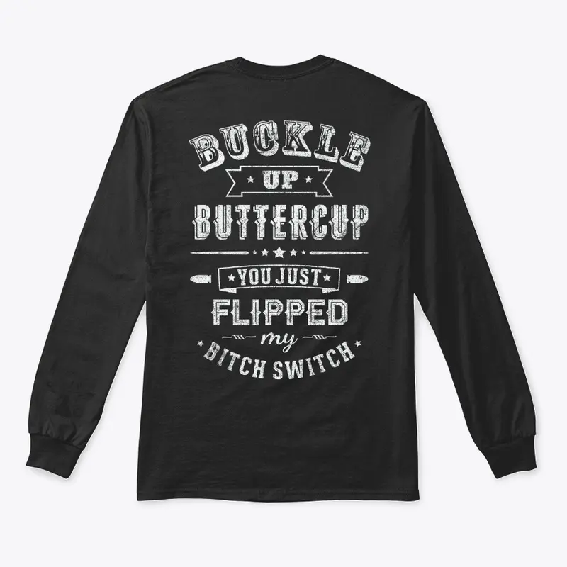 Buckle Up Buttercup - ON SALE