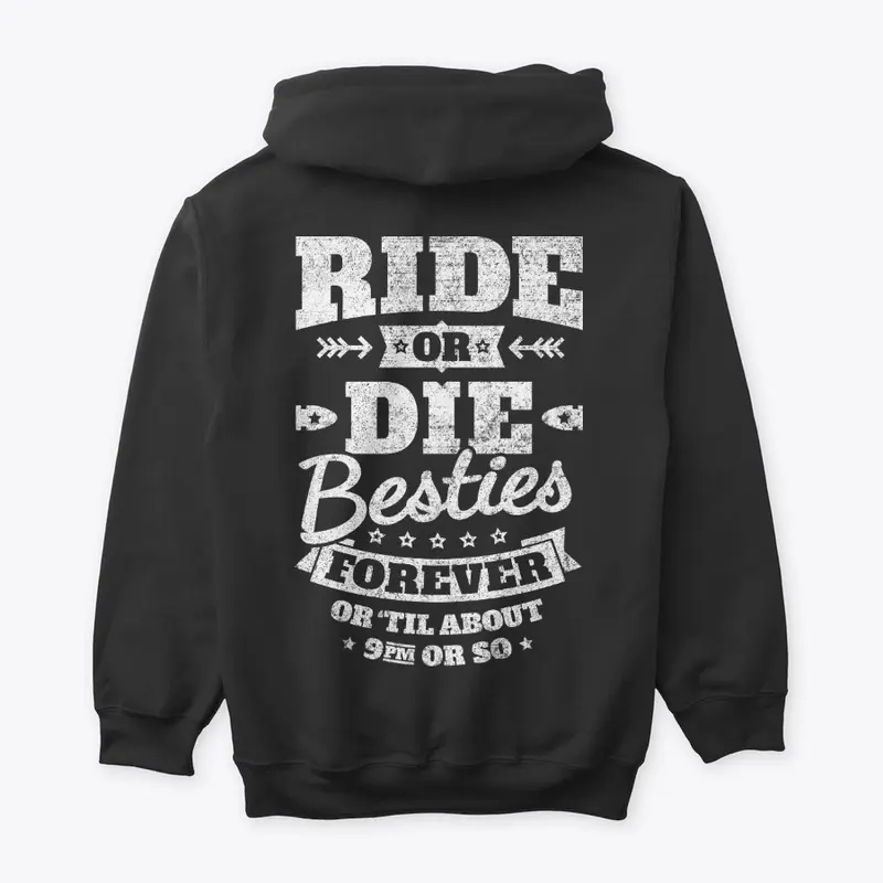 Ride or Die Besties Forever - ON SALE