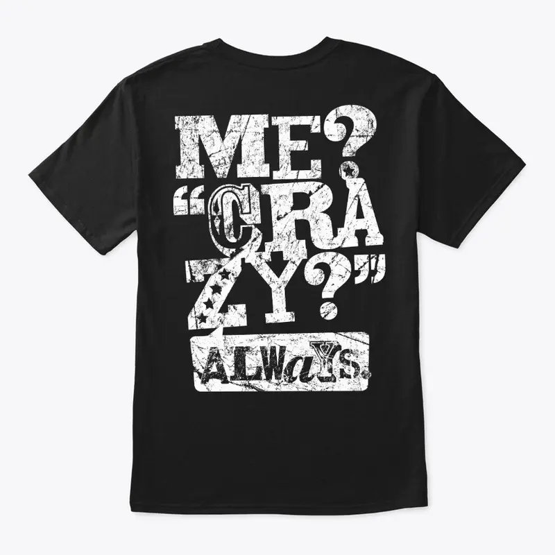 Me, Crazy? - ON SALE